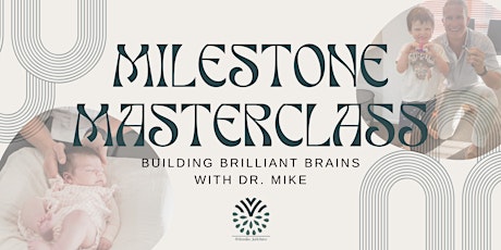 Milestone Masterclass with Dr. Mike