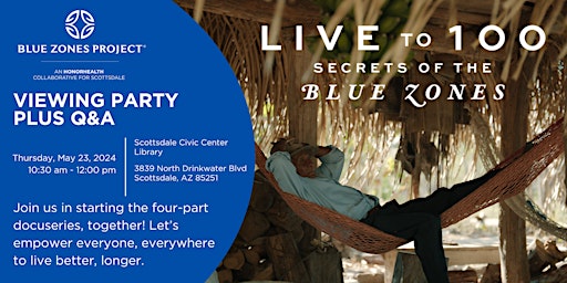Primaire afbeelding van Blue Zones Project Scottsdale Docuseries Viewing Party + Q&A