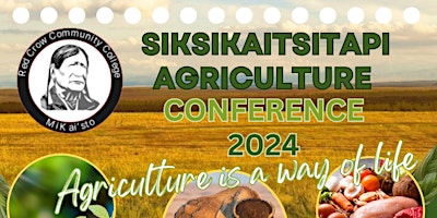 Hauptbild für Siksikaitsitapi Agriculture Conference 2024