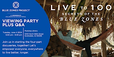 Immagine principale di Blue Zones Project Scottsdale Docuseries Viewing Party + Q&A 
