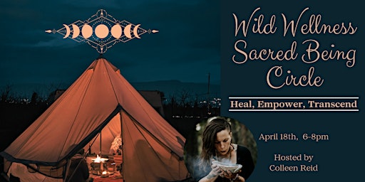 Imagem principal do evento Wild Wellness Sacred Being Circle