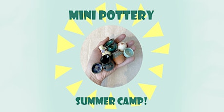 Mini Pottery Camp