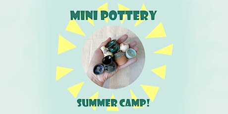 2 Week Mini Pottery Camp