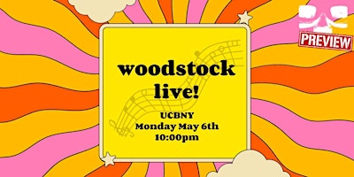 Imagem principal do evento *UCBNY Preview* Woodstock LIVE!