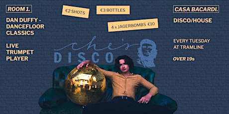 Che's Disco at Tramline | Over 19's | €2 Drinks primary image