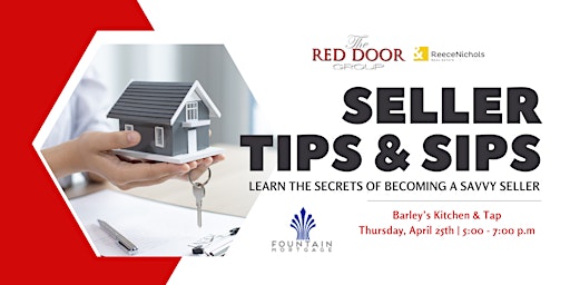 Immagine principale di Seller Tips & Sips  - Free Real Estate Workshop 