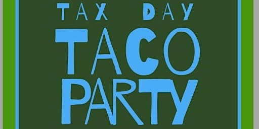 Imagen principal de TAX DAY TACO PARTY + RAICILLA TASTING