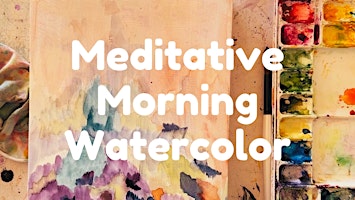 Immagine principale di Meditative Morning Watercolor 