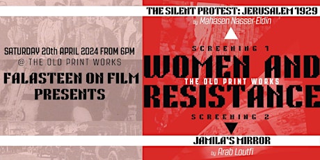 Falasteen on Film - Women and Resistance - Saturday 20th April 6pm
