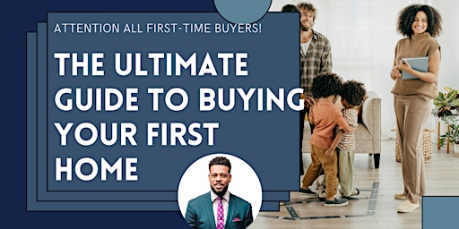 Hauptbild für Ultimate Guide to Buying Your First Home - First Time Buyer Workshop