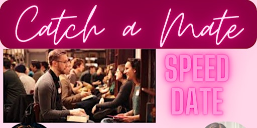 Imagem principal do evento CATCH a MATE/Speed Dating