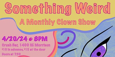 Imagem principal do evento Something Weird: A Monthly Clown Show