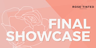 Image principale de Rose Tinted Financial Services: Final Showcase