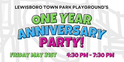 Imagem principal do evento Lewisboro Playground One Year Anniversary Party