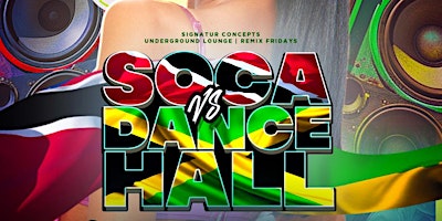 Imagem principal do evento Remix  Fridays :: Soca vs Dancehall - The Ultimate Clash!