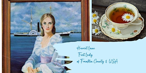 Imagem principal de Tea Time with Harriet Lane at the Franklin County 11/30 Visitors Center