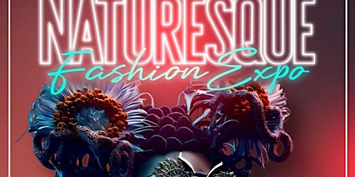 Naturesque Fashion Show Expo primary image