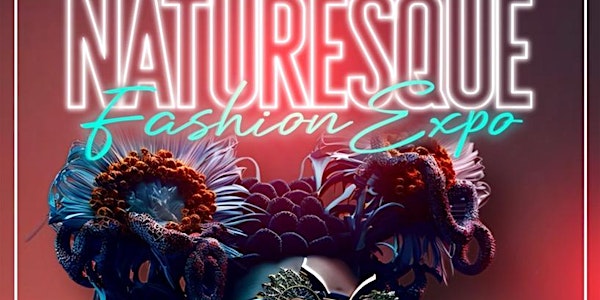 Naturesque Fashion Show Expo