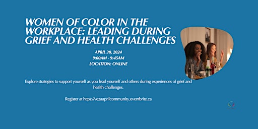 Imagem principal de Women of Color in the Workplace: Leading during grief and health challenges