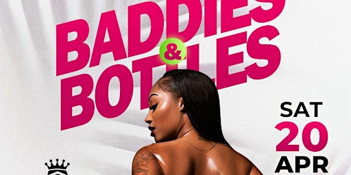 BADDIES &BOTTLES primary image