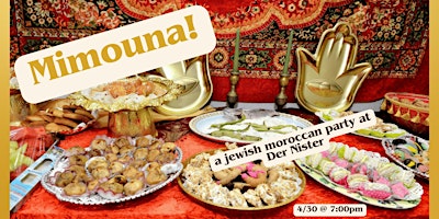 Mimouna - a Jewish Moroccan party! primary image