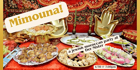 Mimouna - a Jewish Moroccan party!