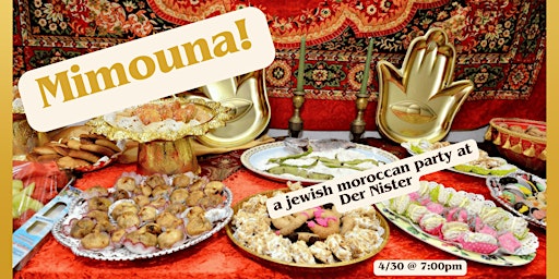 Image principale de Mimouna - a Jewish Moroccan party!