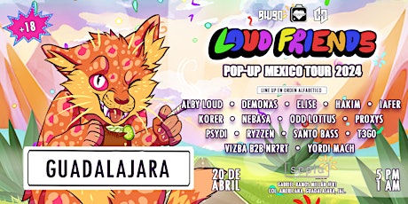 Image principale de Loud Friends Pop-Up México Tour 2024 | Guadalajara