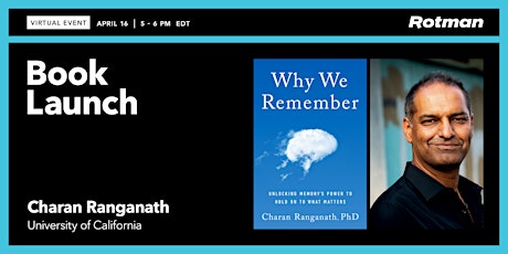 Charan Ranganath on 'Why We Remember: Unlocking Memory's Power'