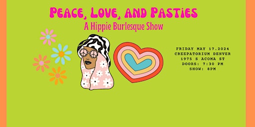 Imagem principal do evento Peace, Love, and Pasties: A Hippie Burlesque Show