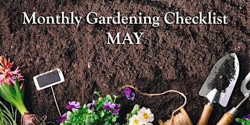 Image principale de LIVE STREAM: Monthly Gardening Checklist for May with David