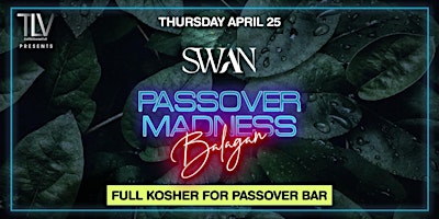 Imagem principal do evento SWAN Passover Madness Balagan April 25