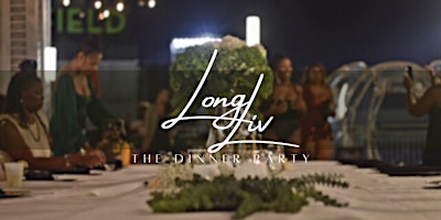Hauptbild für Long LIV The Dinner Party: MUVA Edition May 2024