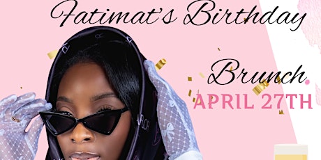 Fatimat’s Birthday Brunch!
