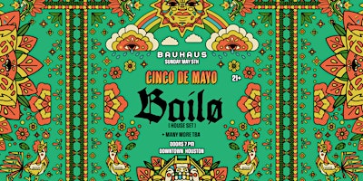 Primaire afbeelding van Cinco de Mayo | BAILO + More @ Bauhaus