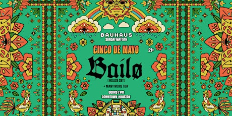 Cinco de Mayo | BAILO + More @ Bauhaus