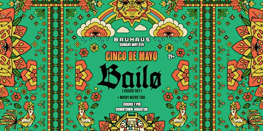 Cinco de Mayo | BAILO + More @ Bauhaus primary image