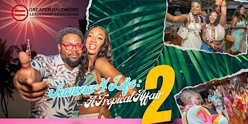 Primaire afbeelding van 2nd Annual #Summer4Life: A Tropical Affair PARTY CRUISE