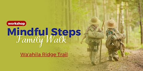 Mindful Steps #2 - Family Walk