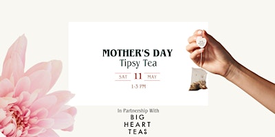 Imagem principal do evento Mother's Day Tipsy Tea