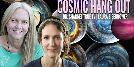 Laura Eisenhower & Dr Sharnael COSMIC HANG OUT!  primärbild