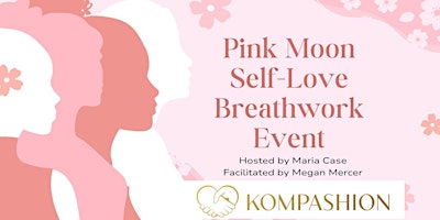 Primaire afbeelding van Kompashion self love pink moon breathwork