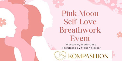 Immagine principale di Kompashion self love pink moon breathwork 