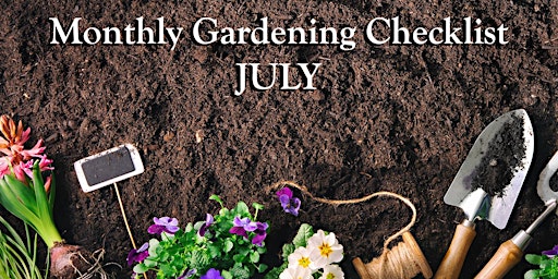 Imagen principal de LIVE STREAM: Monthly Gardening Checklist for July with David