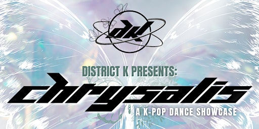 Imagem principal de Chrysalis: District K Dance Showcase