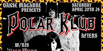 Danse Macabre Presents: Polar Klub [ Afters ] primary image