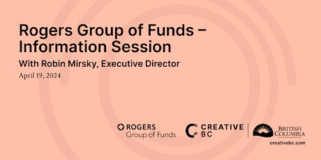 Rogers Group of Funds - Information Session at Creative BC