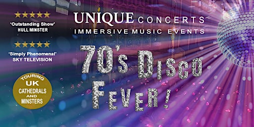 Imagem principal do evento UNIQUE CONCERTS - AN EVENING OF 70'S DISCO FEVER