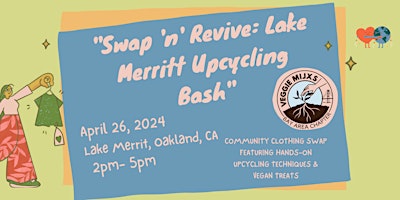 Immagine principale di Swap 'n' Revive: Lake Merritt Upcycling Bash 