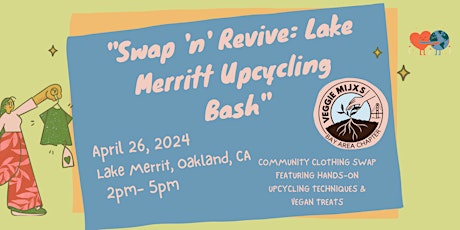 Primaire afbeelding van Swap 'n' Revive: Lake Merritt Upcycling Bash